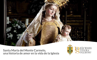 Santa María del Monte Carmelo, una historia de amor en la vida de la Iglesia