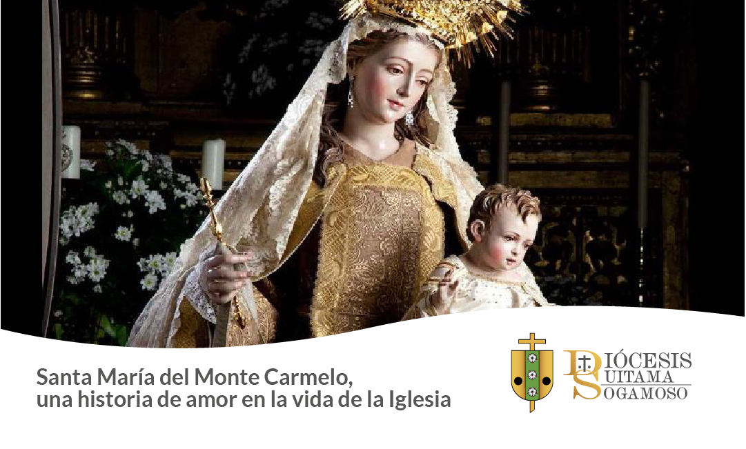 Santa María del Monte Carmelo, una historia de amor en la vida de la Iglesia